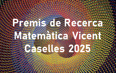 Titulats CFIS, guardonats als Premis de Recerca Matemàtica Vicent Caselles 2025
